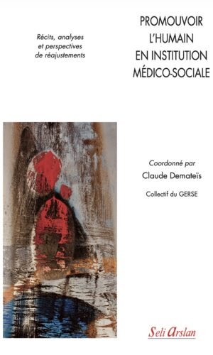 promouvoir l’humain en institution médico sociale