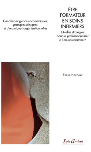 Être formateur en soins infirmiers. Quelles stratégies pour se professionnaliser à l’ère universitaire ?